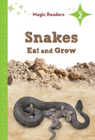 Snakes Eat and Grow (Magic Readers, Level 2)