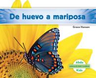 De huevo a mariposa / Becoming a Butterfly (Animales que cambian/ Changing Animals)