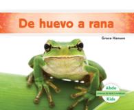 De huevo a rana / Becoming a Frog (Animales que cambian / Changing Animals)