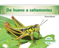 De huevo a saltamontes / Becoming a Grasshopper (Animales que cambian/ Changing Animals)