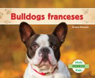 Bulldogs franceses/ French Bulldogs (Perros, Set 2 / Dogs, Set 2)