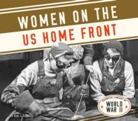 Women on the US Home Front (Essential Library of World War II)