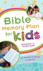 Bible Memory Plan for Kids : 52 Verses to Build a Life on