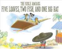 Five Loaves, Two Fish, and One Big Hat (The Bible Amigos)