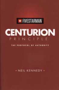 Centurion Principle : The Protocol of Authority