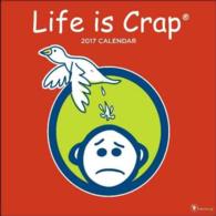 Life Is Crap 2017 Calendar （WAL）