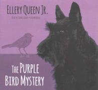 The Purple Bird Mystery Lib/E (Ellery Queen Jr. Mysteries) （Library）