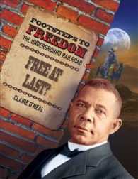Free at Last? (Footsteps to Freedom: the Underground Railroad)