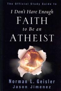 I Don't Have Enough Faith to Be an Atheist : Official Study Guide