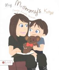 My Mommy's Keys : Includes eLive Audio Download