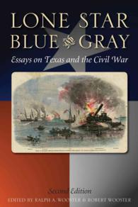 Lone Star Blue and Gray : Essays on Texas and the Civil War （2ND）