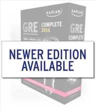 Kaplan GRE Complete 2016 : The Ultimate in Comprehensive Self-study for Gre (Kaplan Test Prep) （BOX PCK CS）
