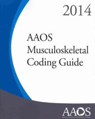 AAOS Musculoskeletal Coding Guide 2014 (Aaos Musculoskeletal Coding Guide) （1ST）