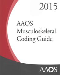 AAOS Musculoskeletal Coding Guide 2015 (Aaos Musculoskeletal Coding Guide) （1ST）