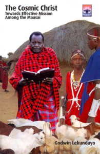 The Cosmic Christ : Towards Effective Mission among the Maasai (Regnum Studies in Mission)