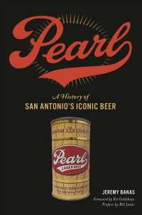 Pearl : A History of San Antonio's Iconic Beer