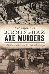 The Infamous Birmingham Axe Murders : Prohibition Gangsters & Vigilante Justice