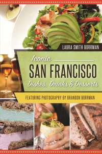Iconic San Francisco Dishes, Drinks & Desserts (American Palate)