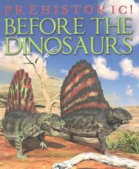 Before the Dinosaurs (Prehistoric!)