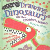 Drawing Dinosaurs and other Prehistoric Animals (Art Works)