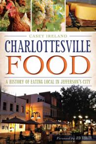 Charlottesville Food : A History of Eating Local in Jefferson's City (American Palate)