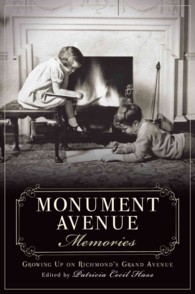 Monument Avenue Memories : Growing Up on Richmond's Grand Avenue