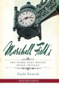 Marshall Field's : The Store That Helped Build Chicago （Limited）
