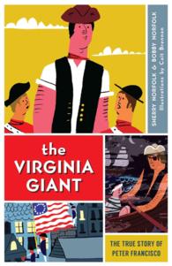 The Virginia Giant : The True Story of Peter Francisco