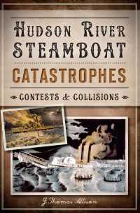 Hudson River Steamboat Catastrophes : Contests & Collisions