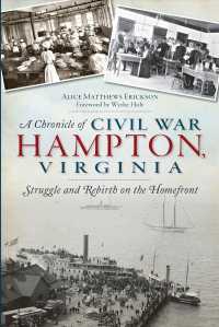 A Chronicle of Civil War Hampton, Virginia : Struggle and Rebirth on the Homefront