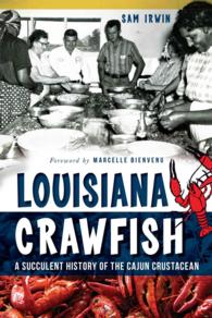 Louisiana Crawfish : A Succulent History of the Cajun Crustacean (American Palate)
