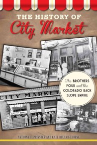 The History of City Market : The Brothers Four and the Colorado Back Slope Empire