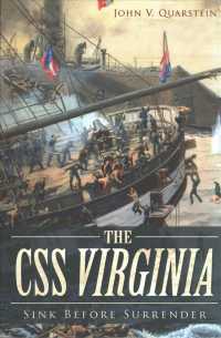 The CSS Virginia : Sink before Surrender （Reprint）