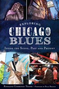 Exploring Chicago Blues : Inside the Scene, Past and Present