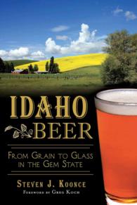 Idaho Beer : From Grain to Glass in the Gem State (American Palate)