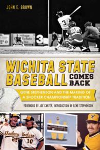 Wichita State Baseball Comes Back : Gene Stephenson and the Making of a Shocker Championship Tradition