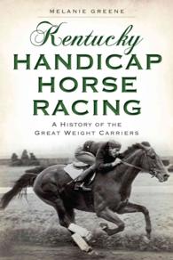 Kentucky Handicap Horse Racing : A History of the Great Weight Carriers
