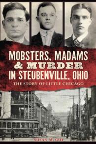 Mobsters, Madams & Murder in Steubenville, Ohio : The Story of Little Chicago (True Crime)