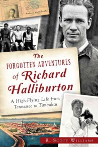 The Forgotten Adventures of Richard Halliburton : A High-Flying Life from Tennessee to Timbuktu