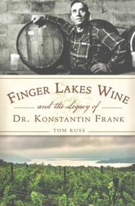 Finger Lakes Wine and the Legacy of Dr. Konstantin Frank