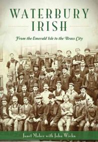 Waterbury Irish : From the Emerald Isle to the Brass City