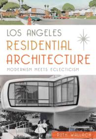 Los Angeles Residential Architecture : Modernism Meets Eclecticism