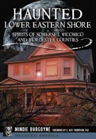 Haunted Lower Eastern Shore : Spirits of Somerset, Wicomico and Worcester Counties (Haunted America)