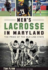 Men's Lacrosse in Maryland : The Pride of the Old Line State