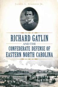 Richard Gatlin and the Confederate Defense of Eastern North Carolina