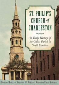 St. Philips Church of Charleston : An Early History of the Oldest Parish in South Carolina