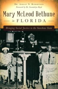 Mary McLeod Bethune in Florida : Bringing Social Justice to the Sunshine State