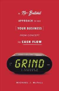 Grind : A No-bullshit Approach to Take Your Business from Concept to Cash Flow?