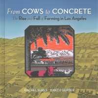 From Cows to Concrete : The Rise and Fall of Farming in Los Angeles