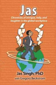 Jas : Chronicles of Intrigue, Folly, and Laughter in the Global Workplace